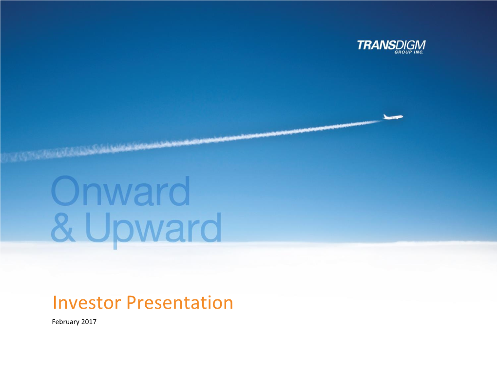 Investor Presentation February 2017 Forward Looking Statements
