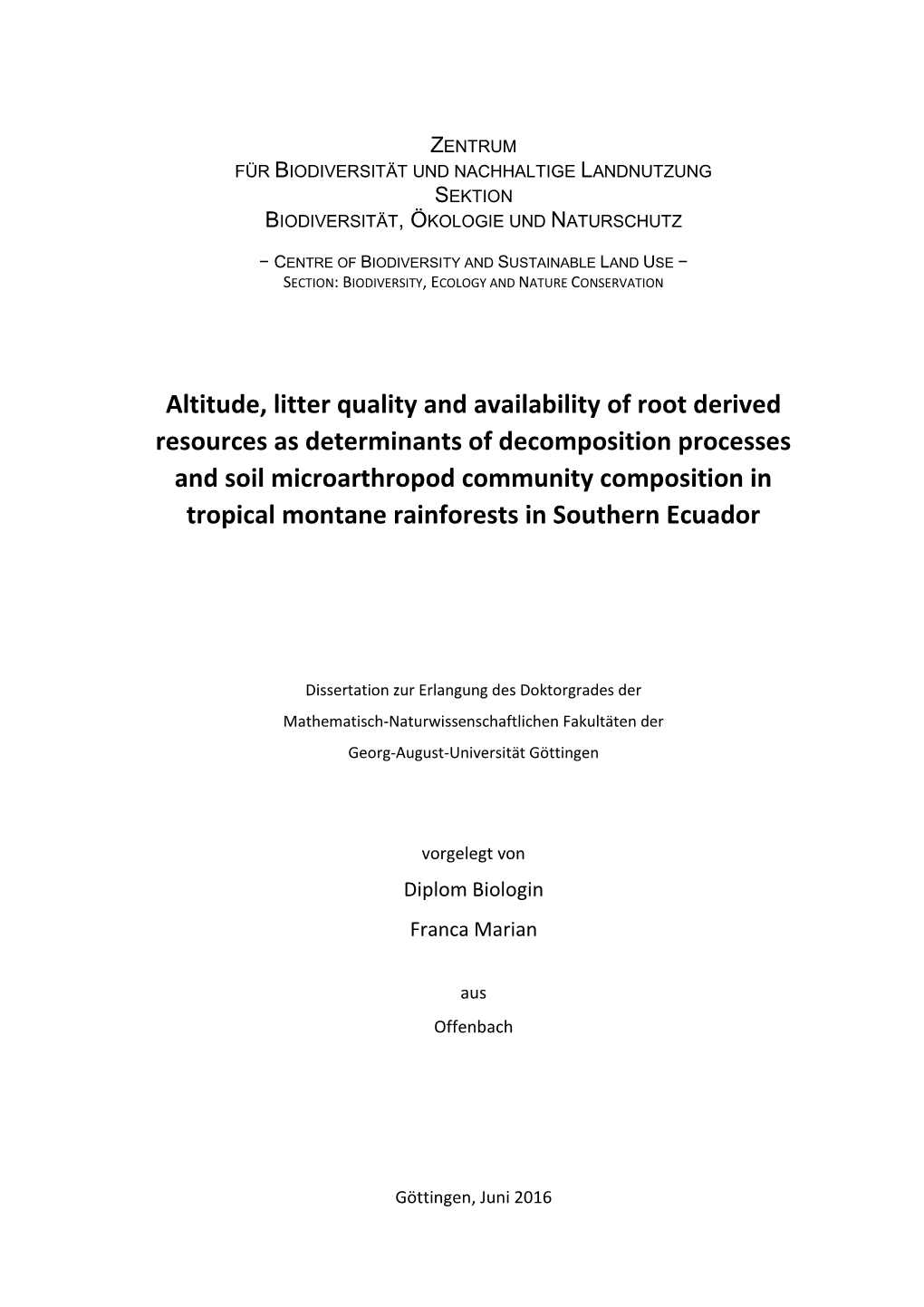 Altitude, Litter Quality and Availability of Root Derived Resources As Determinants of Decomposition Processes and Soil Microart