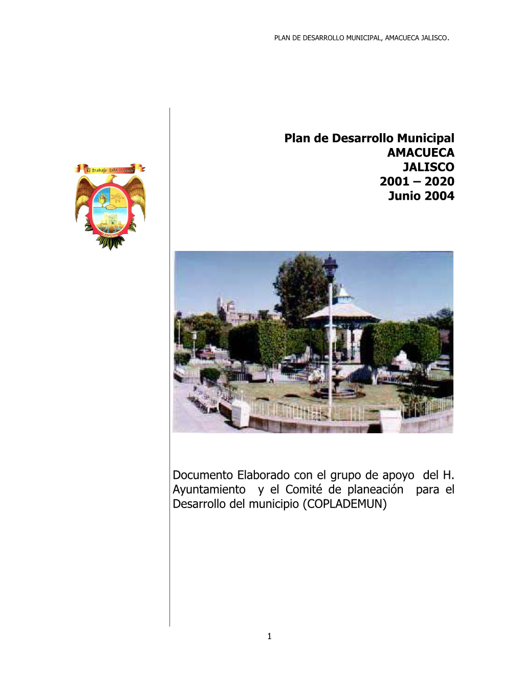 Plan De Desarrollo Municipal AMACUECA JALISCO 2001 – 2020 Junio 2004