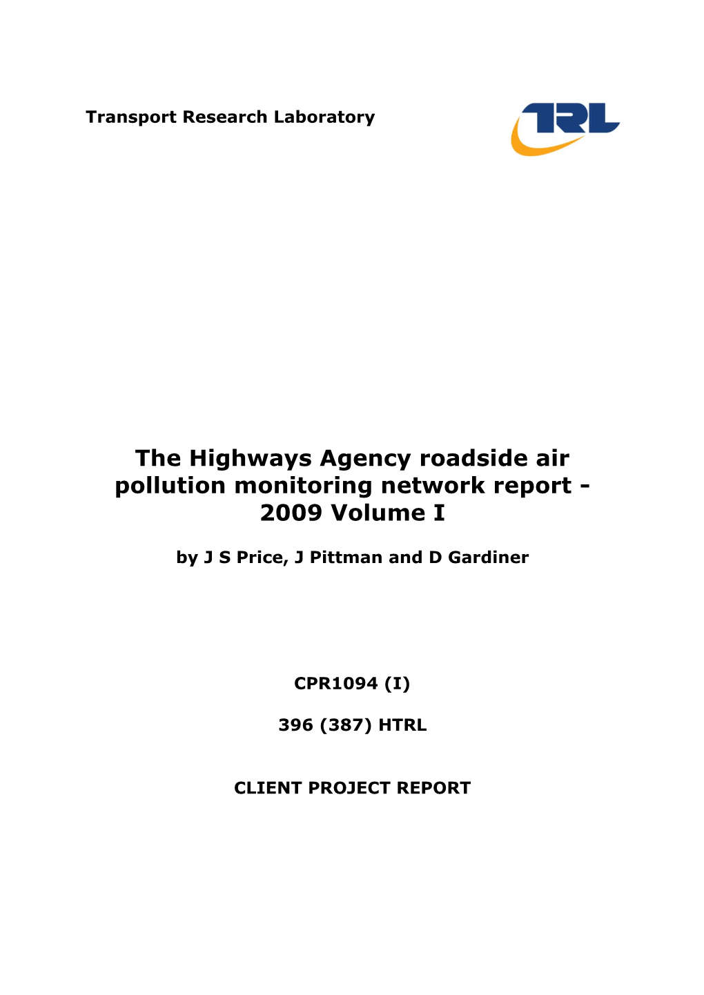 The Highways Agency Roadside Air Pollution Monitoring Network Report - 2009 Volume I