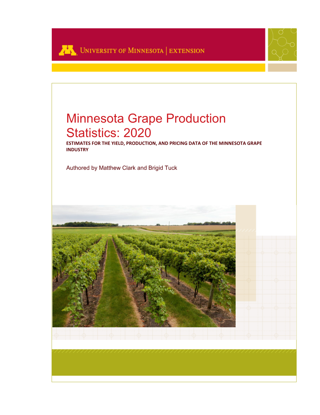Minnesota Grape Production Statistics: 2020 ESTIMATES for YIELD, PRODUCTION, and PRICING DATA of the MINNESOTA GRAPE INDUSTRY