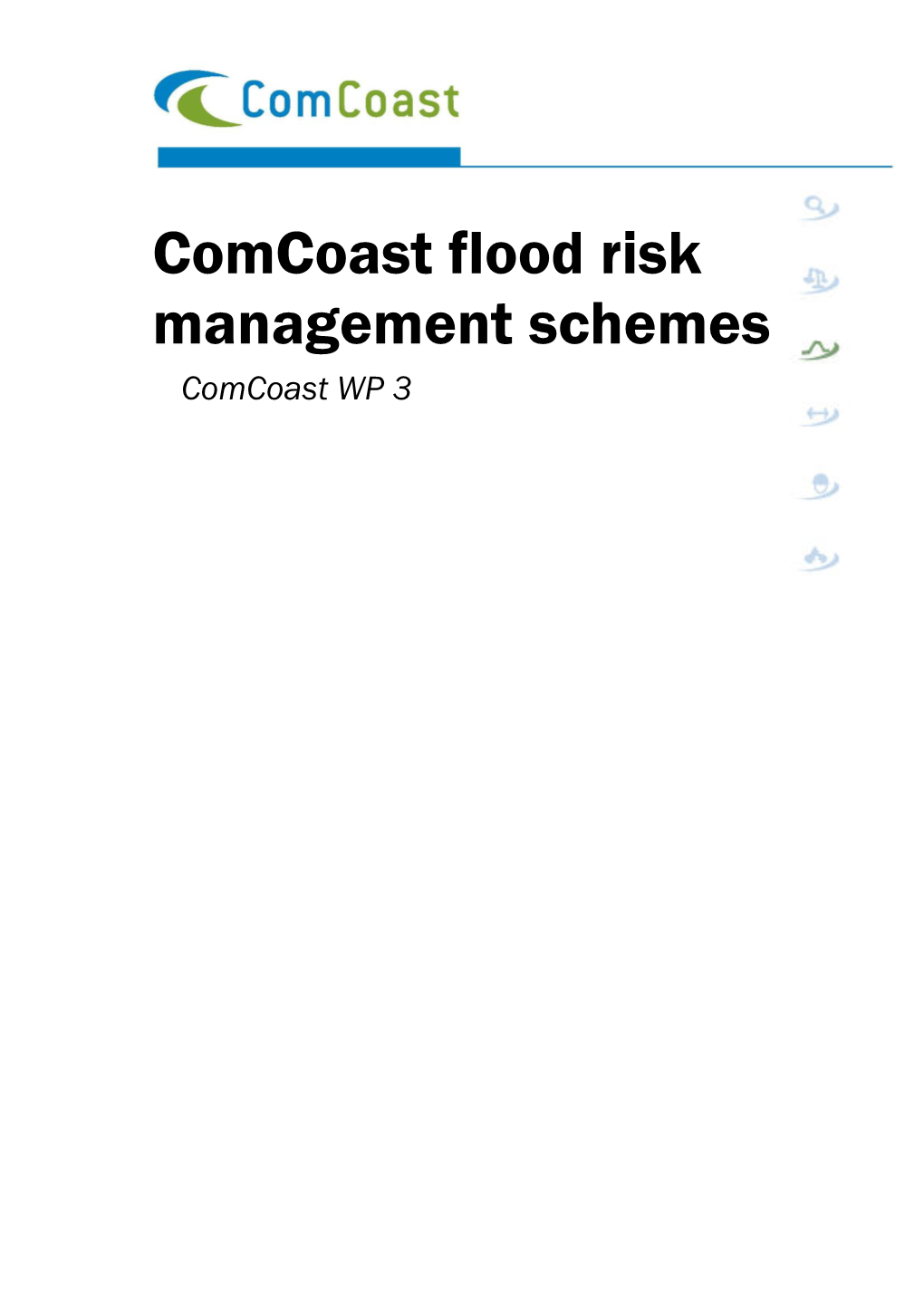 Comcoast Flood Risk Management Schemes Comcoast WP 3