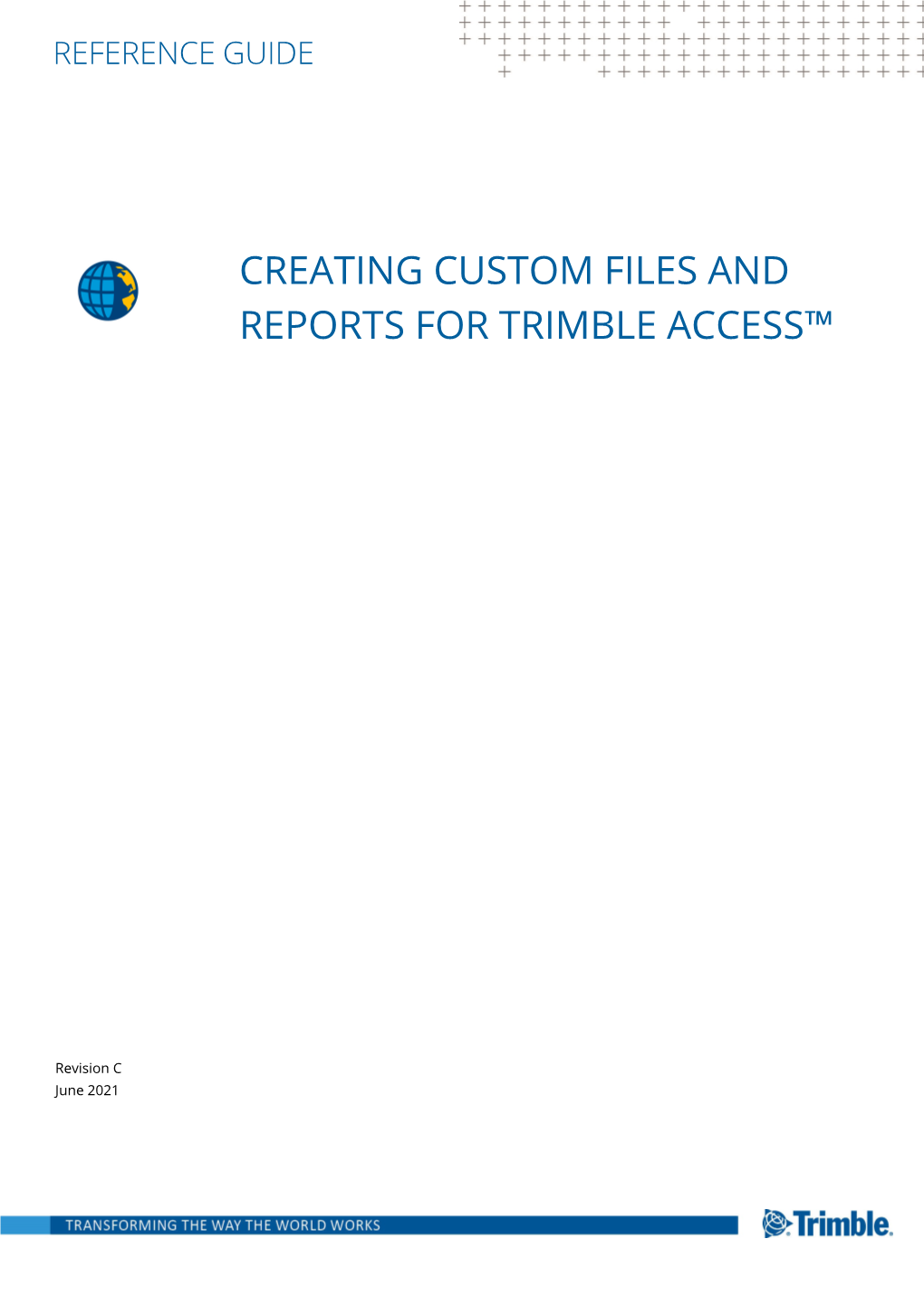 Creating Custom Files and Reports for Trimble Access Reference Guide