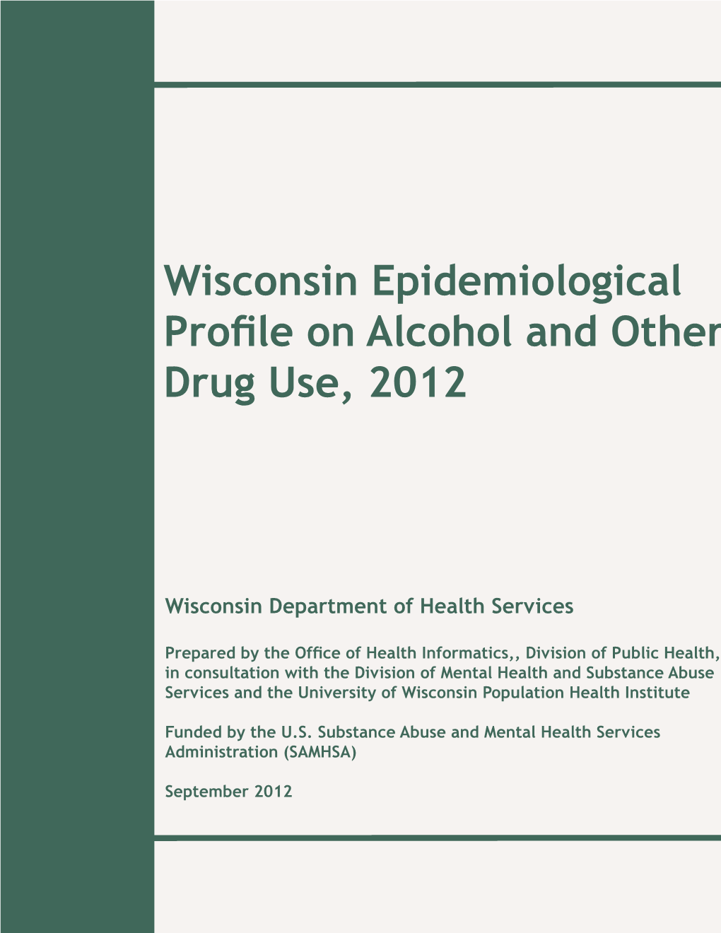 Wisconsin Epidemiological Profile on Alcohol and Other Drug Use, 2012