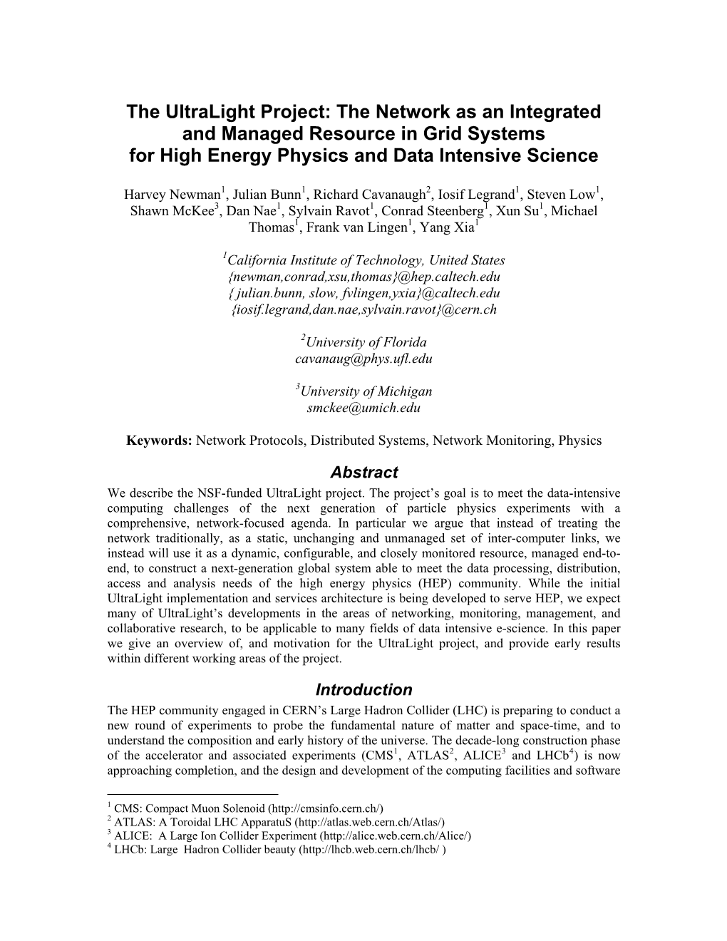 Ultralight Project: the Network As an Integrated and Managed Resource in Grid Systems for High Energy Physics and Data Intensive Science