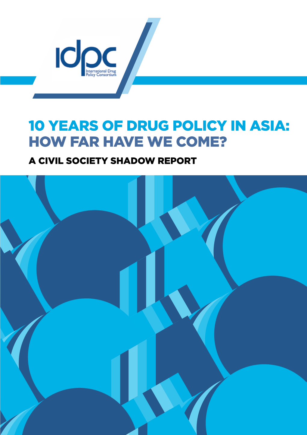 10 Years of Drug Policy in Asia