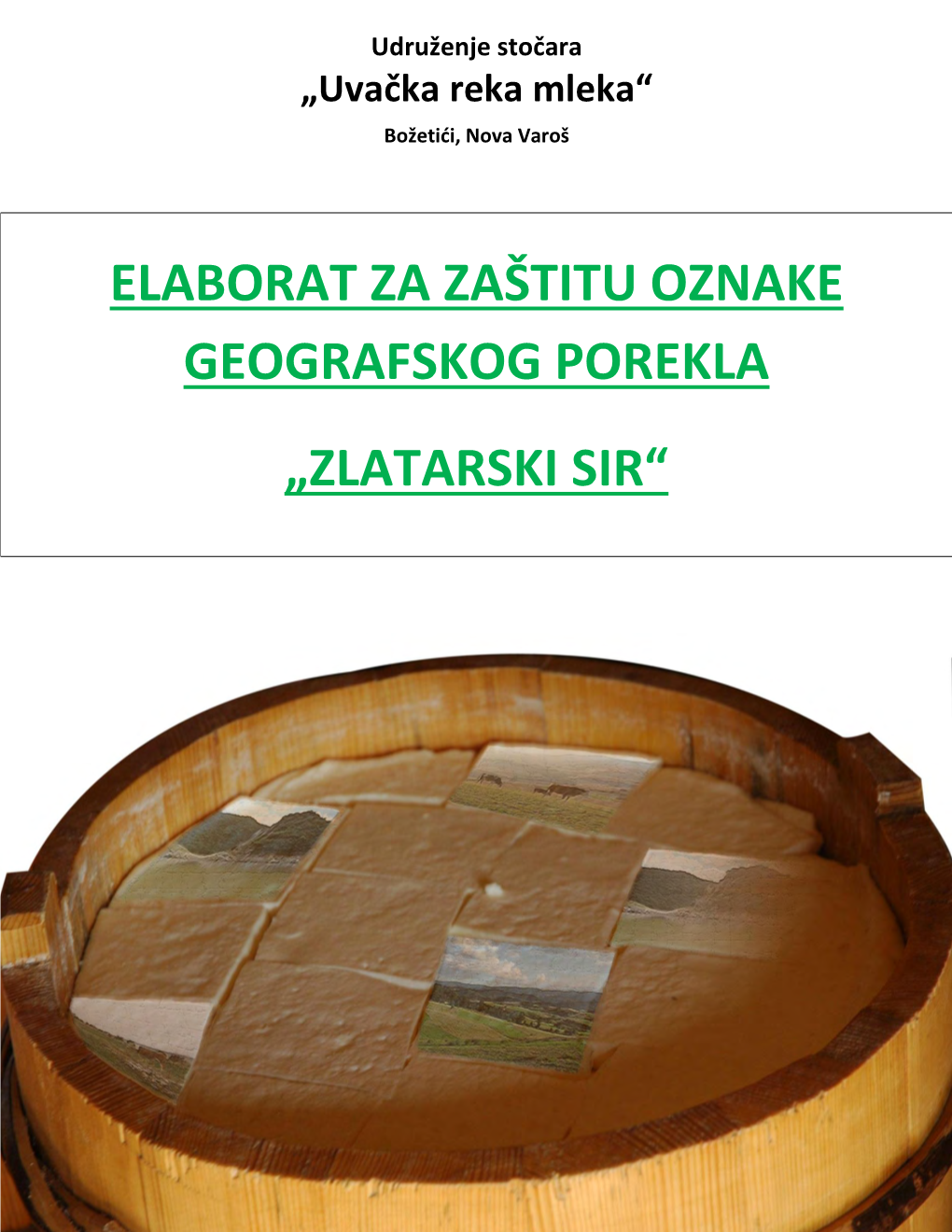 ZLATARSKI SIR“ Udruženje Stočara „Uvačka Reka Mleka“, Božetići, Nova Varoš