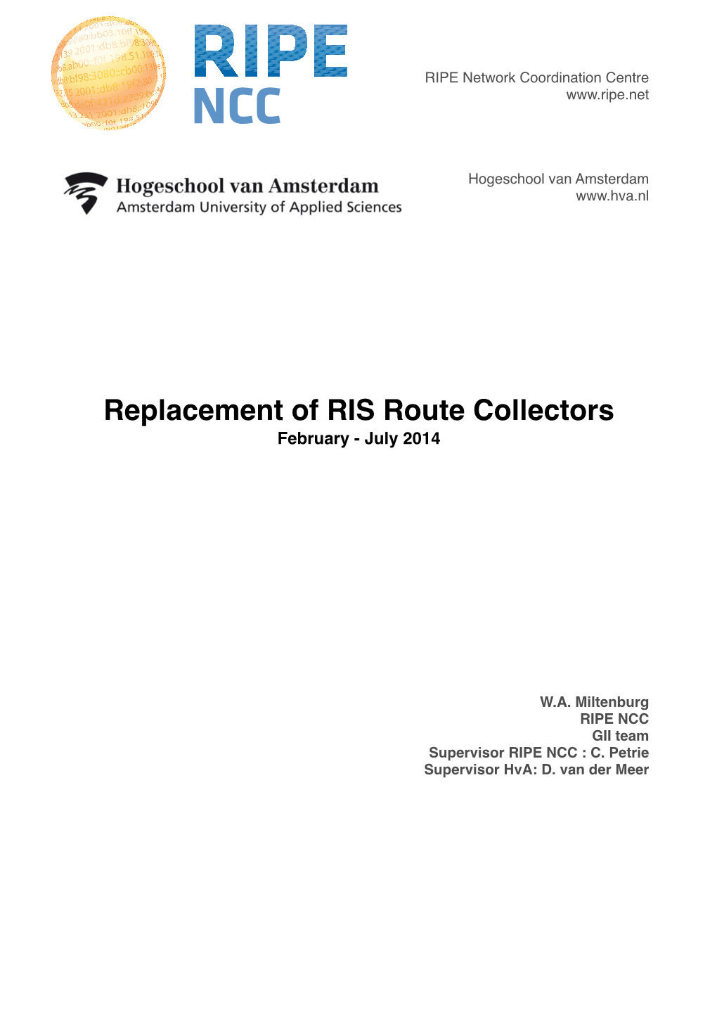Replacement of RIS Route Collectors February - July 2014