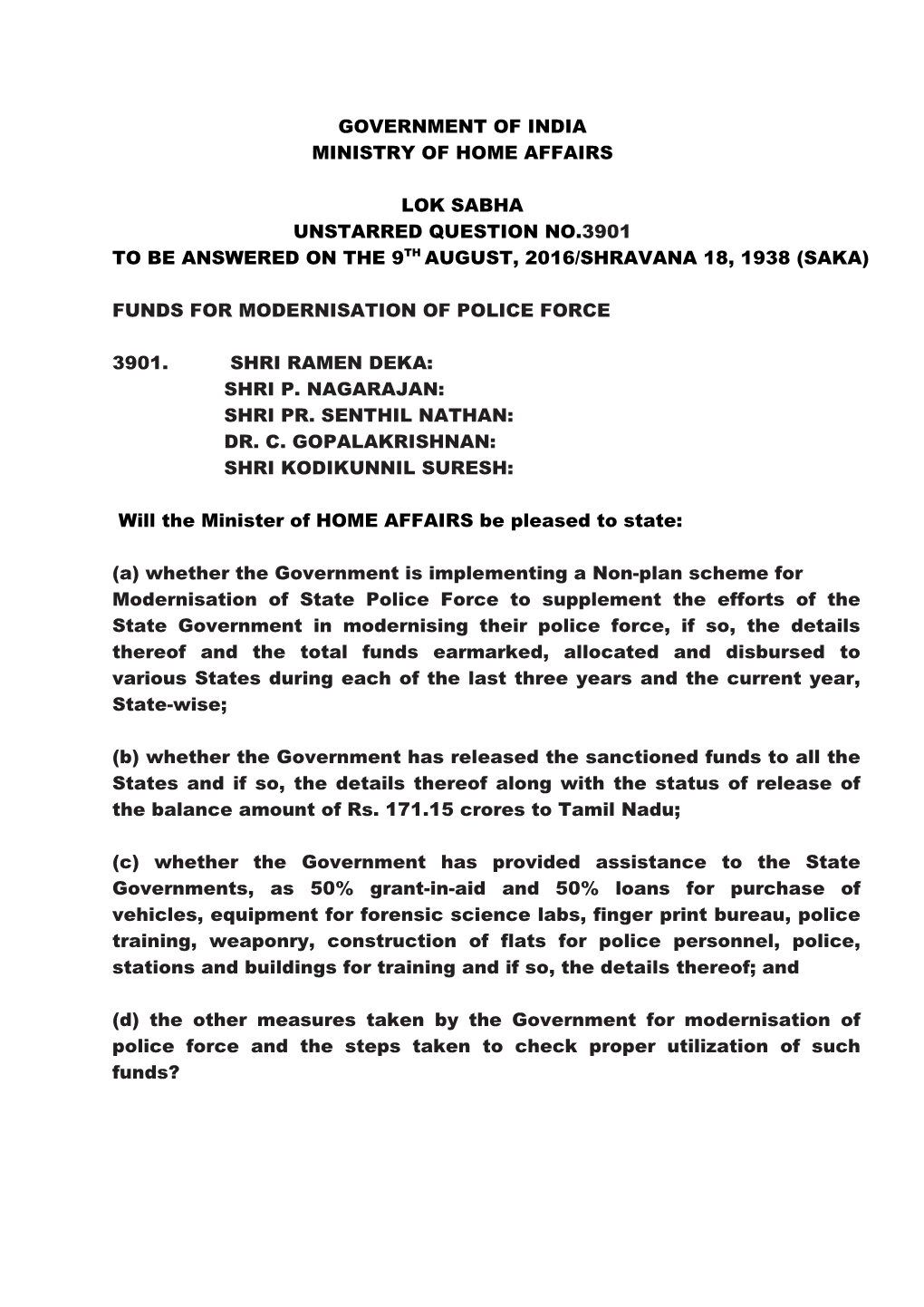 Government of India Ministry of Home Affairs Lok Sabha Unstarred Question No.3901 to Be Answered on the 9Th August, 2016/Shravan