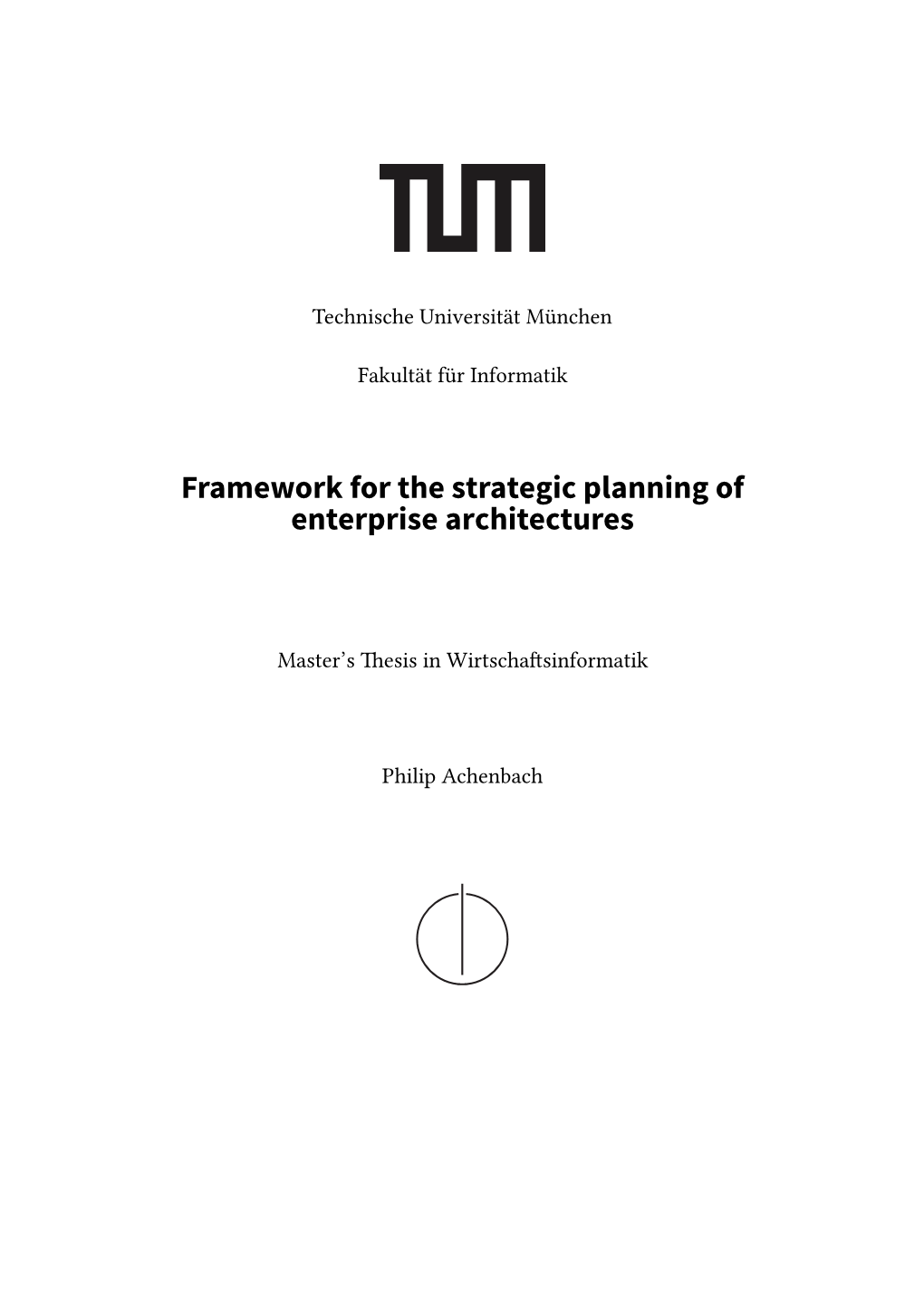 Framework for the Strategic Planning of Enterprise Architectures