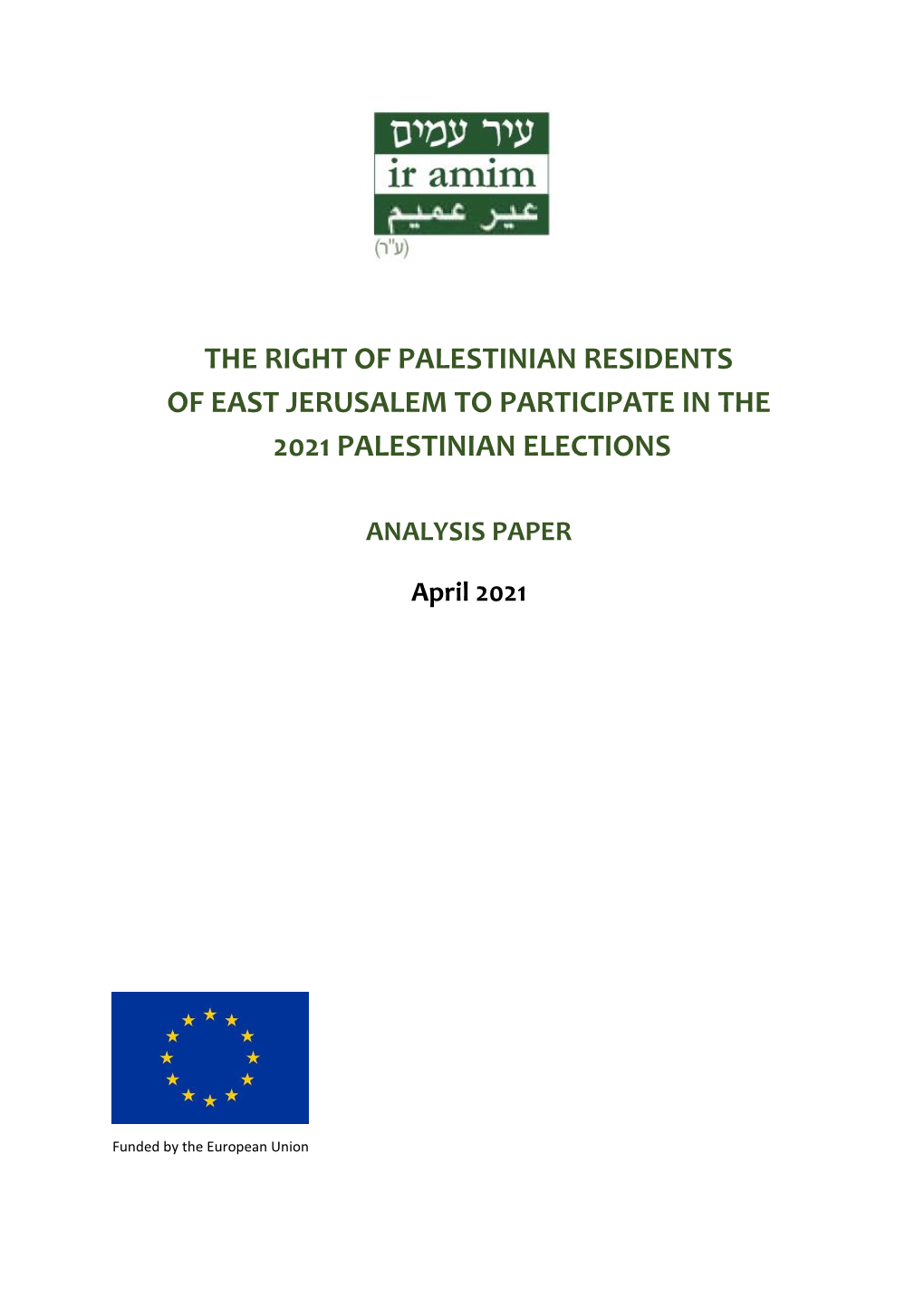 The Right of Palestinian Residents of East Jerusalem to Participate in the 2021 Palestinian Elections