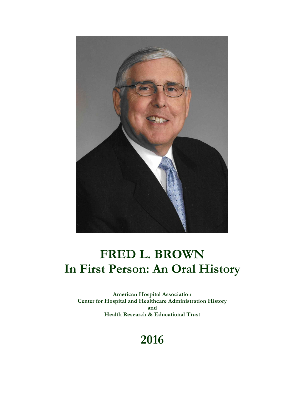 FRED L. BROWN in First Person: an Oral History 2016