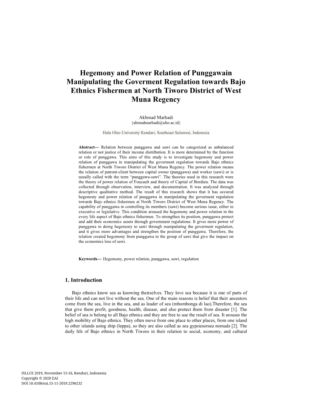 Hegemony and Power Relation of Punggawain Manipulating the Goverment Regulation Towards Bajo Ethnics Fishermen at North Tiworo District of West Muna Regency
