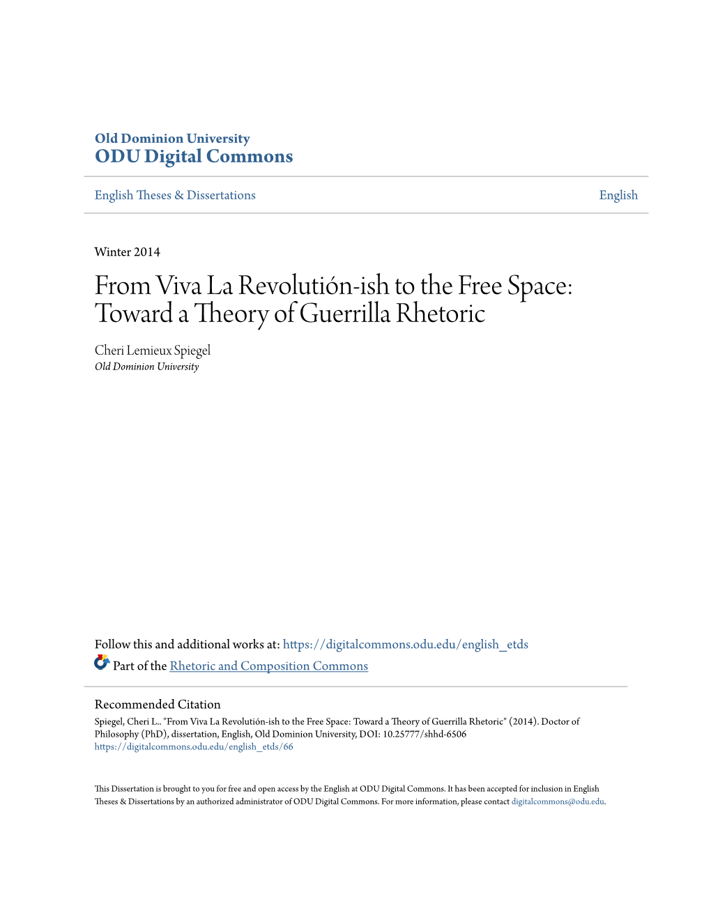 From Viva La Revolutión-Ish to the Free Space: Toward a Theory of Guerrilla Rhetoric Cheri Lemieux Spiegel Old Dominion University