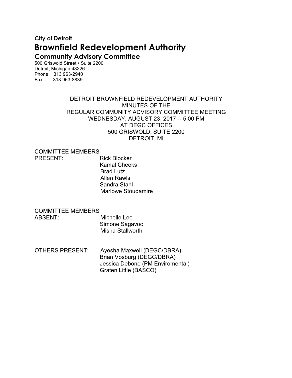 Brownfield Redevelopment Authority Community Advisory Committee 500 Griswold Street • Suite 2200 Detroit, Michigan 48226 Phone: 313 963-2940 Fax: 313 963-8839