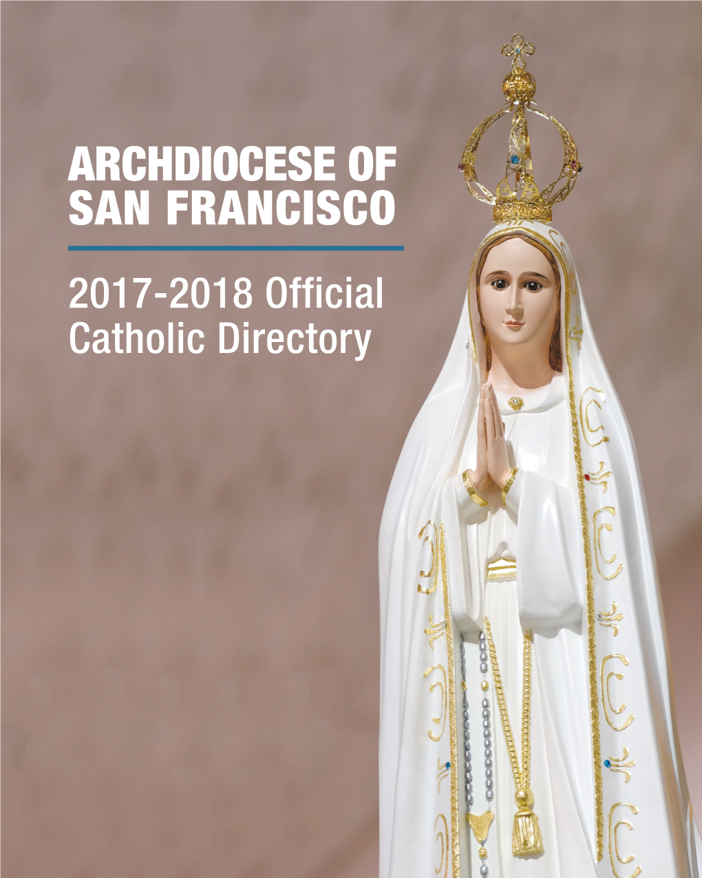 Archdiocese of San Francisco 2017-2018 Official Catholic Directory 2