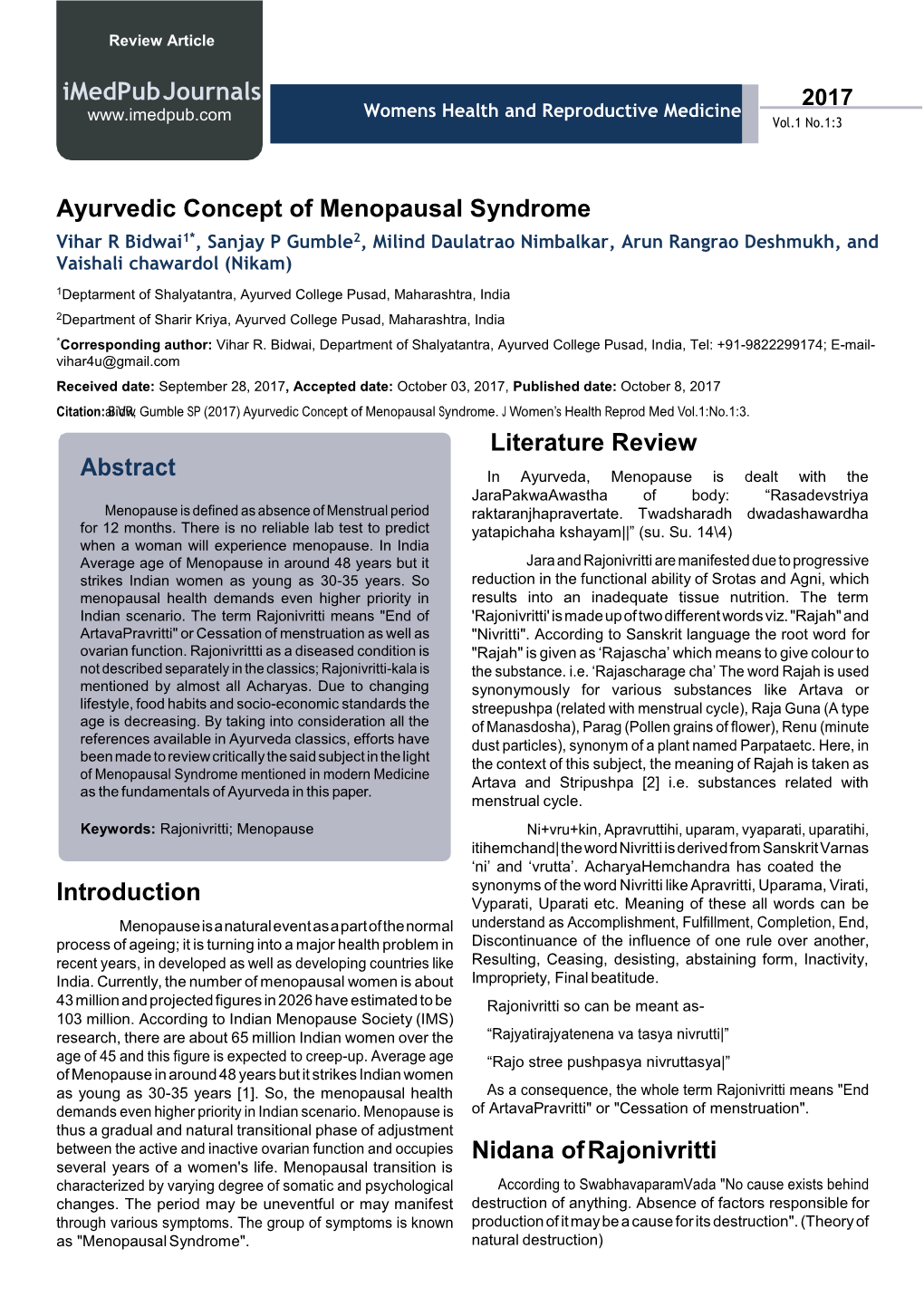 Ayurvedic Concept of Menopausal Syndrome Vihar R Bidwai1*, Sanjay P Gumble2, Milind Daulatrao Nimbalkar, Arun Rangrao Deshmukh, and Vaishali Chawardol (Nikam)