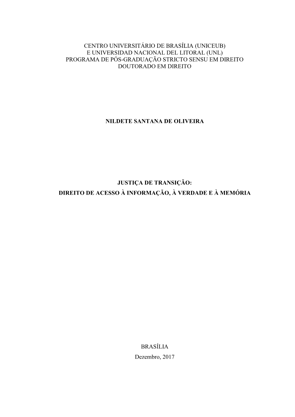 E Universidad Nacional Del Litoral (Unl) Programa De Pós-Graduação Stricto Sensu Em Direito Doutorado Em Direito