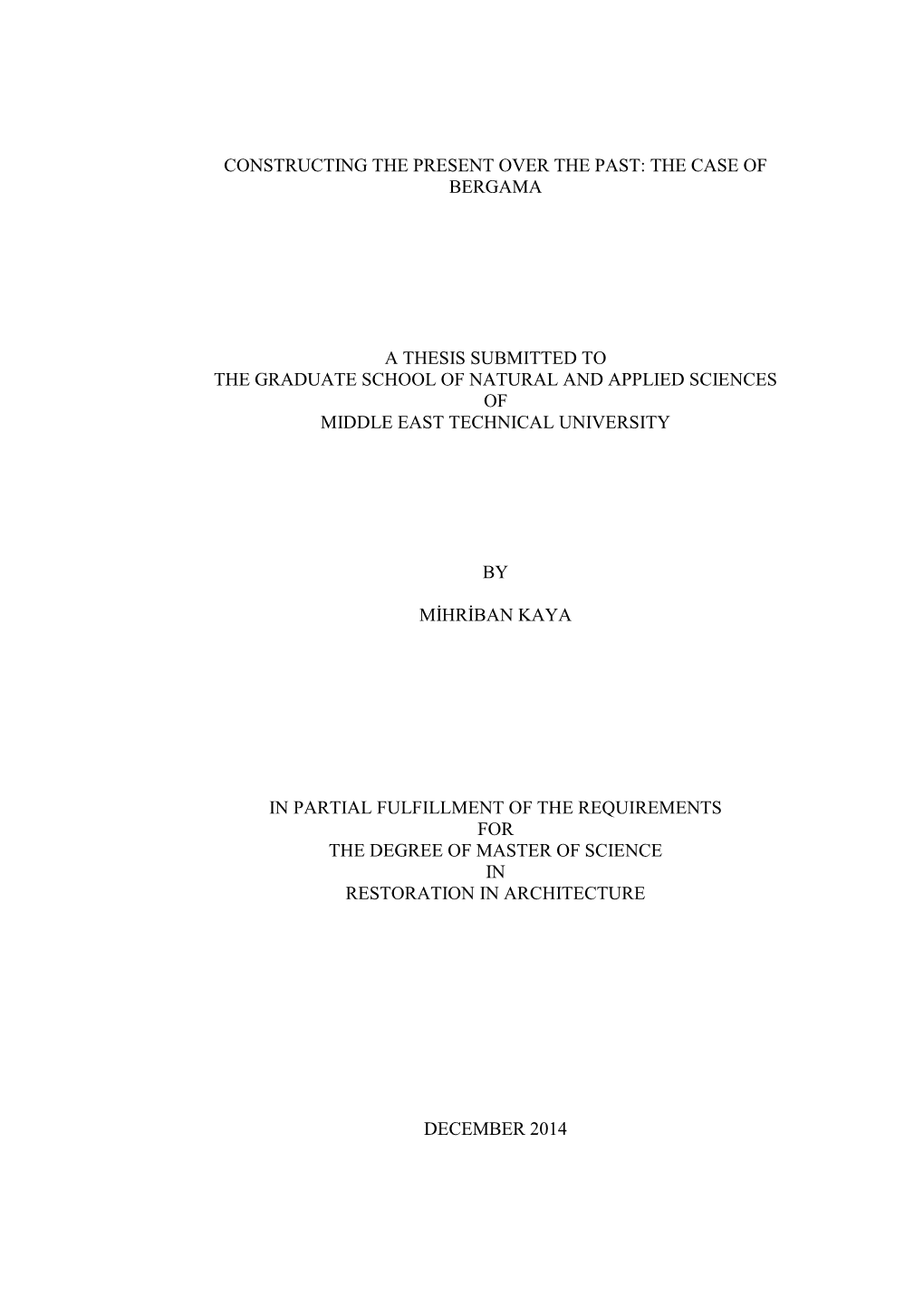 The Case of Bergama a Thesis Submitted to the Graduate