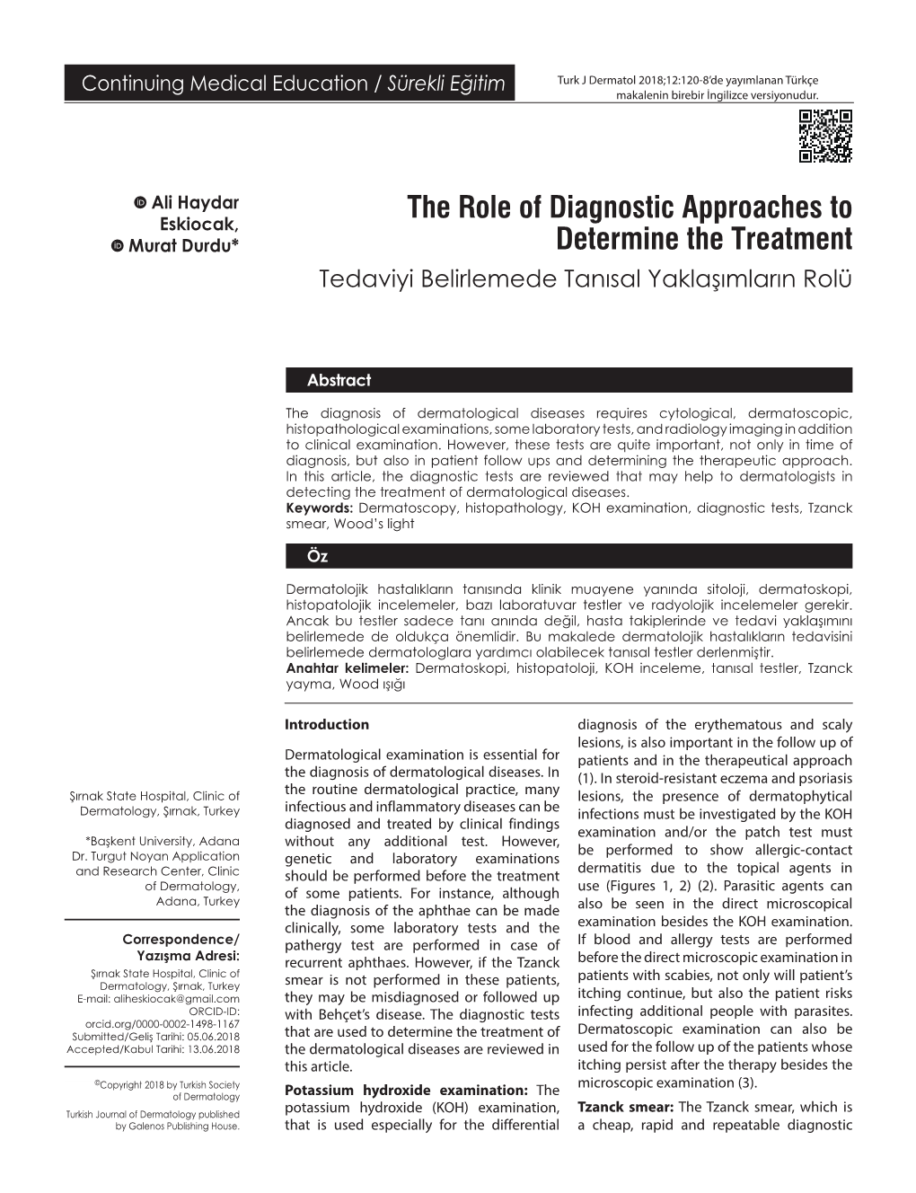 The Role of Diagnostic Approaches to Determine the Treatment