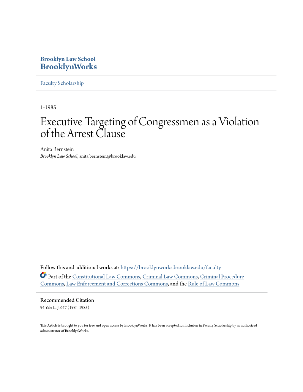 Executive Targeting of Congressmen As a Violation of the Arrest Clause Anita Bernstein Brooklyn Law School, Anita.Bernstein@Brooklaw.Edu