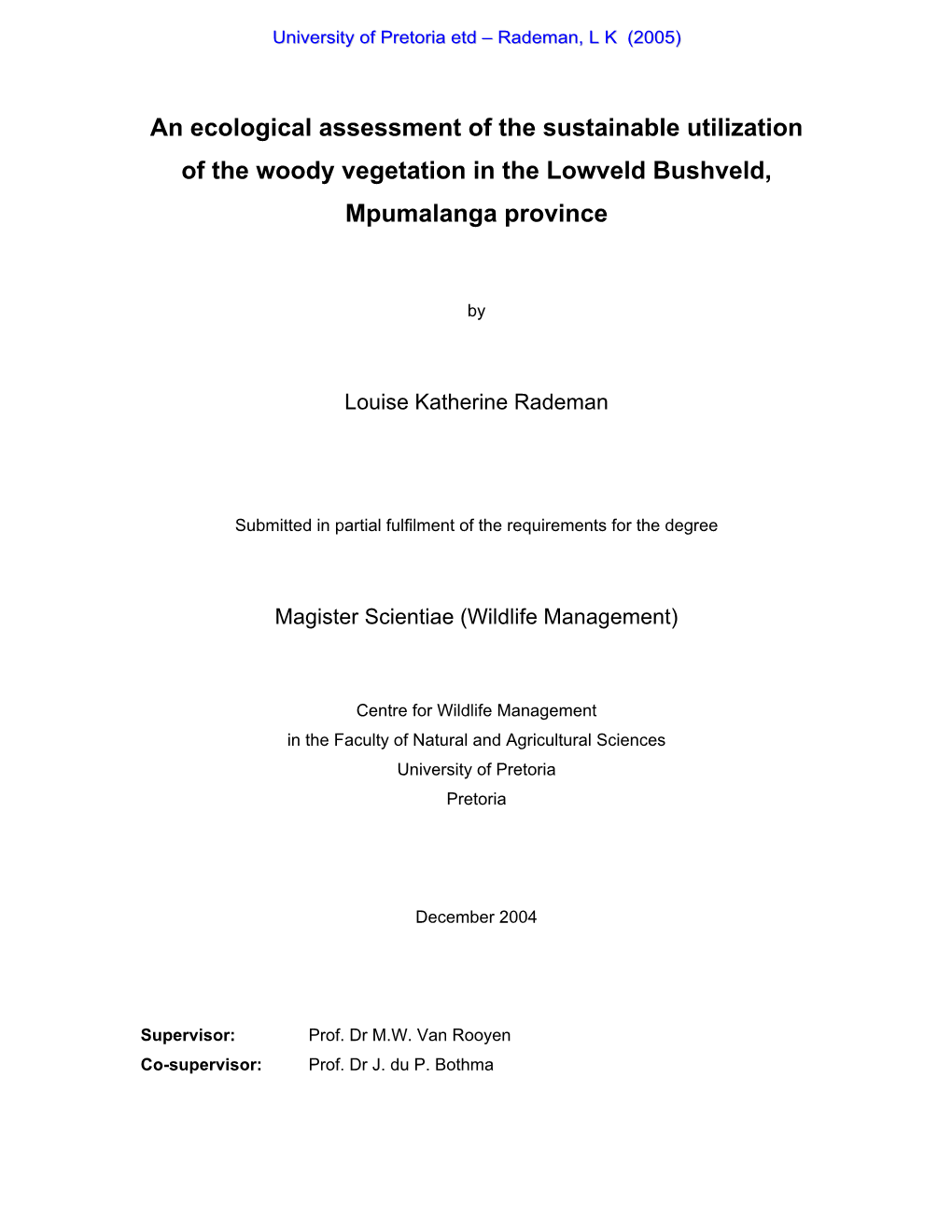 An Ecological Assessment of the Sustainable Utilization of the Woody Vegetation in the Lowveld Bushveld, Mpumalanga Province