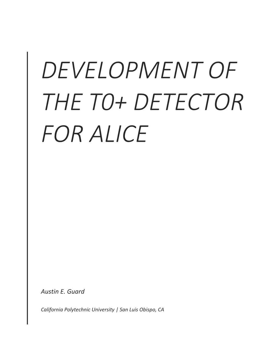 Development of the T0+ Detector for Alice