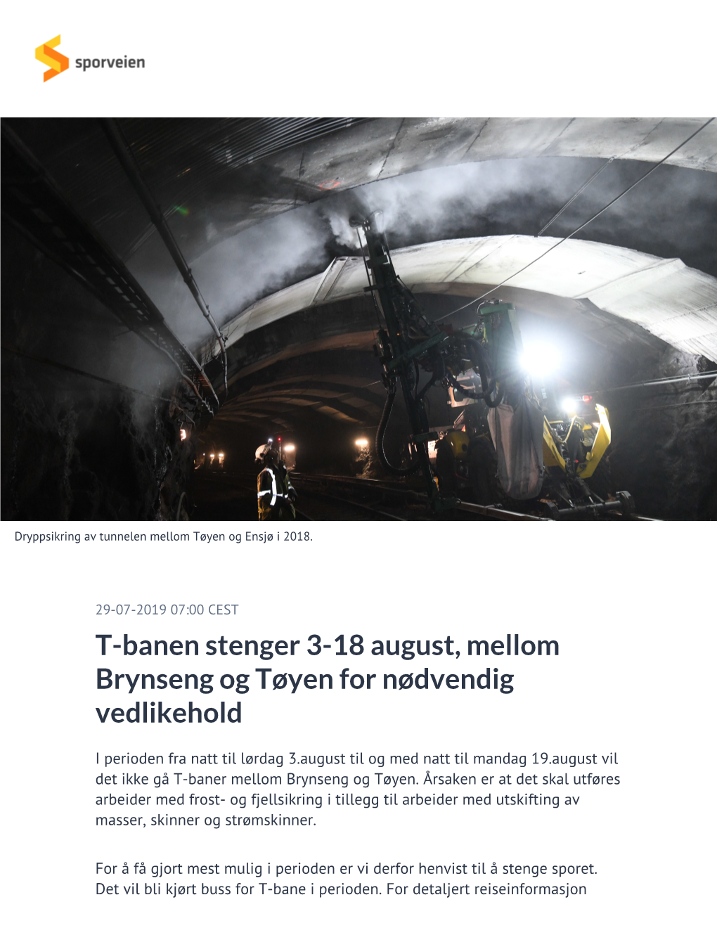 T-Banen Stenger 3-18 August, Mellom Brynseng Og Tøyen for Nødvendig Vedlikehold