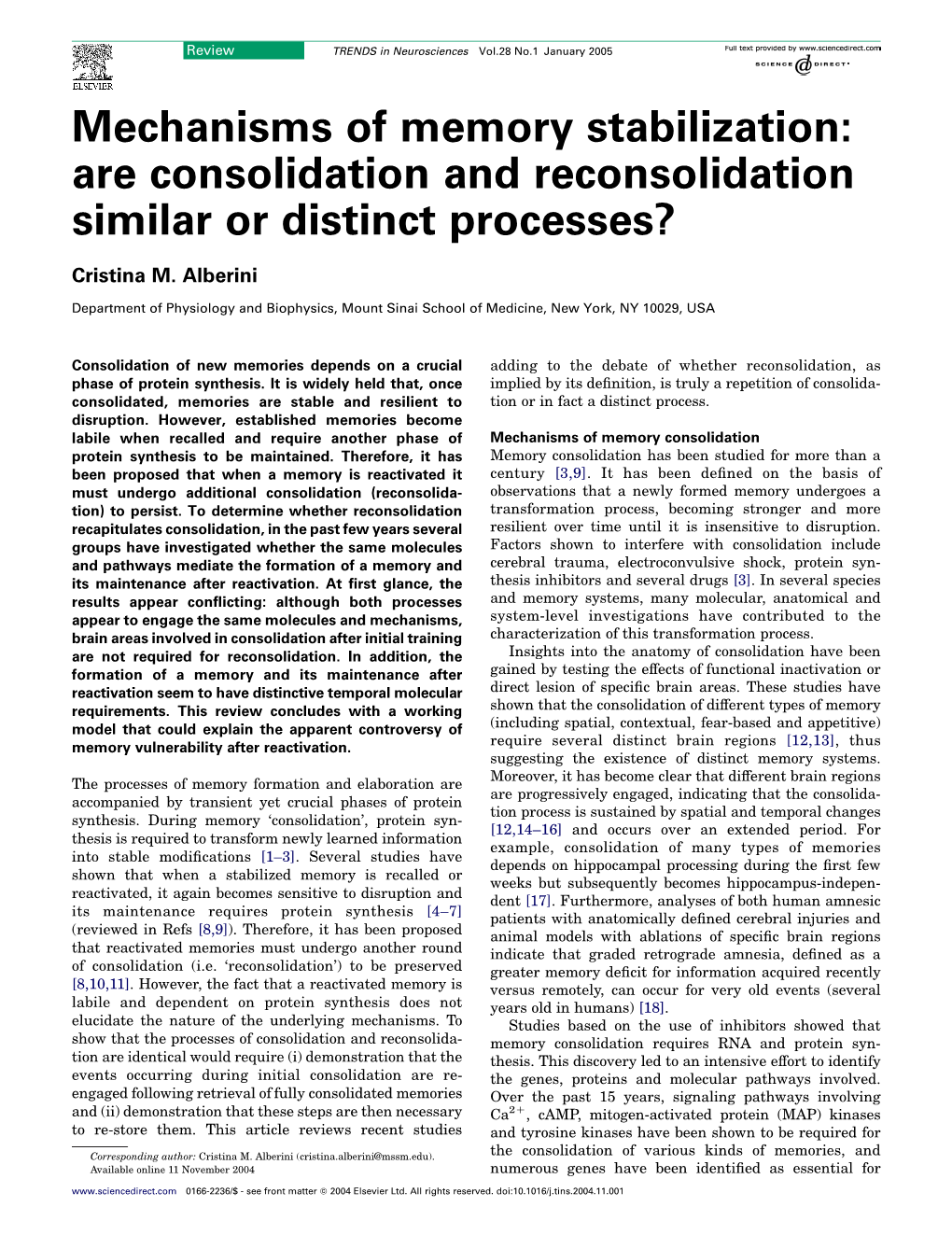Mechanisms of Memory Stabilization: Are Consolidation and Reconsolidation Similar Or Distinct Processes?