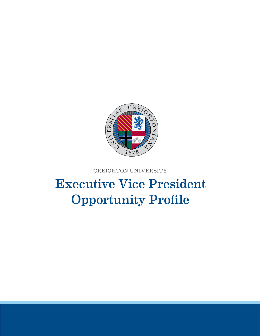 Executive Vice President Opportunity Profile Executive Vice President: Opportunity Profile