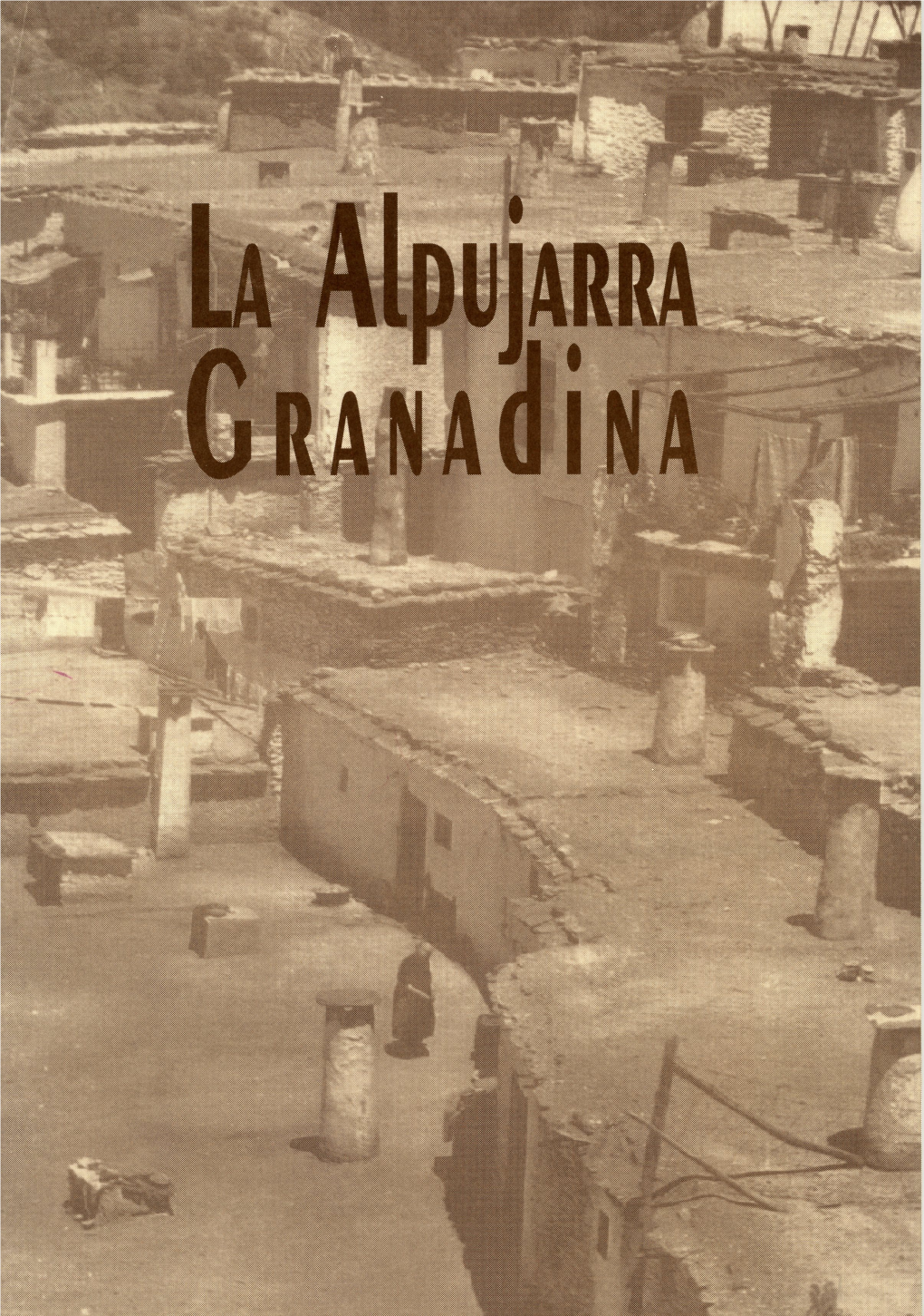 El Patrimonio Histórico De La Alpujarra Granadina