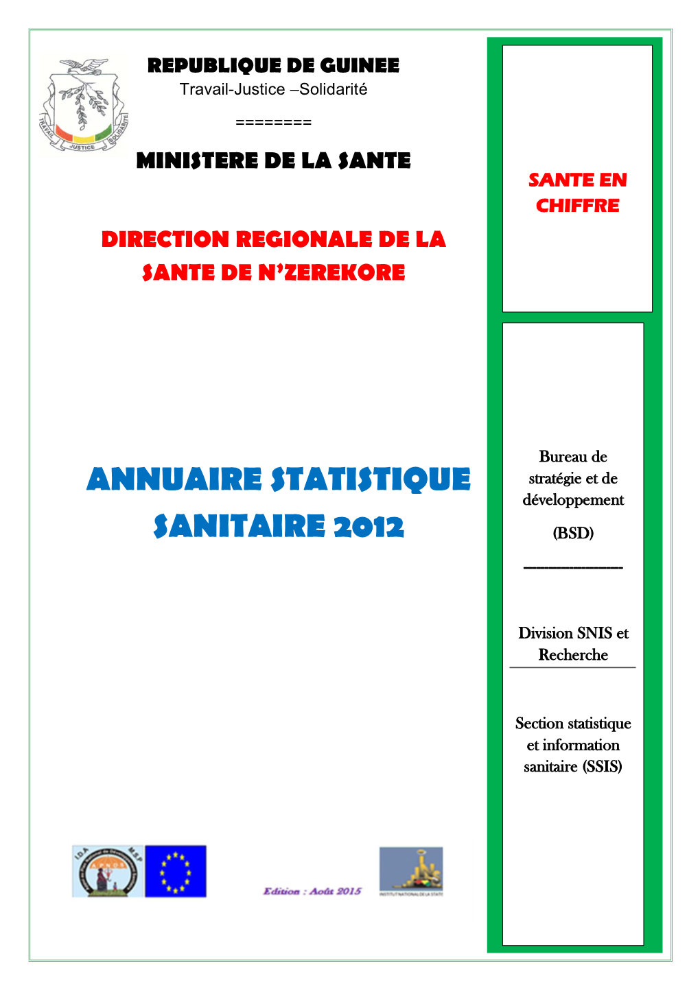 Annuaire Statistique Sanitaire 2012», Constitue Une Référence Statistique Parmi Celles Du Système National D’Information Sanitaire