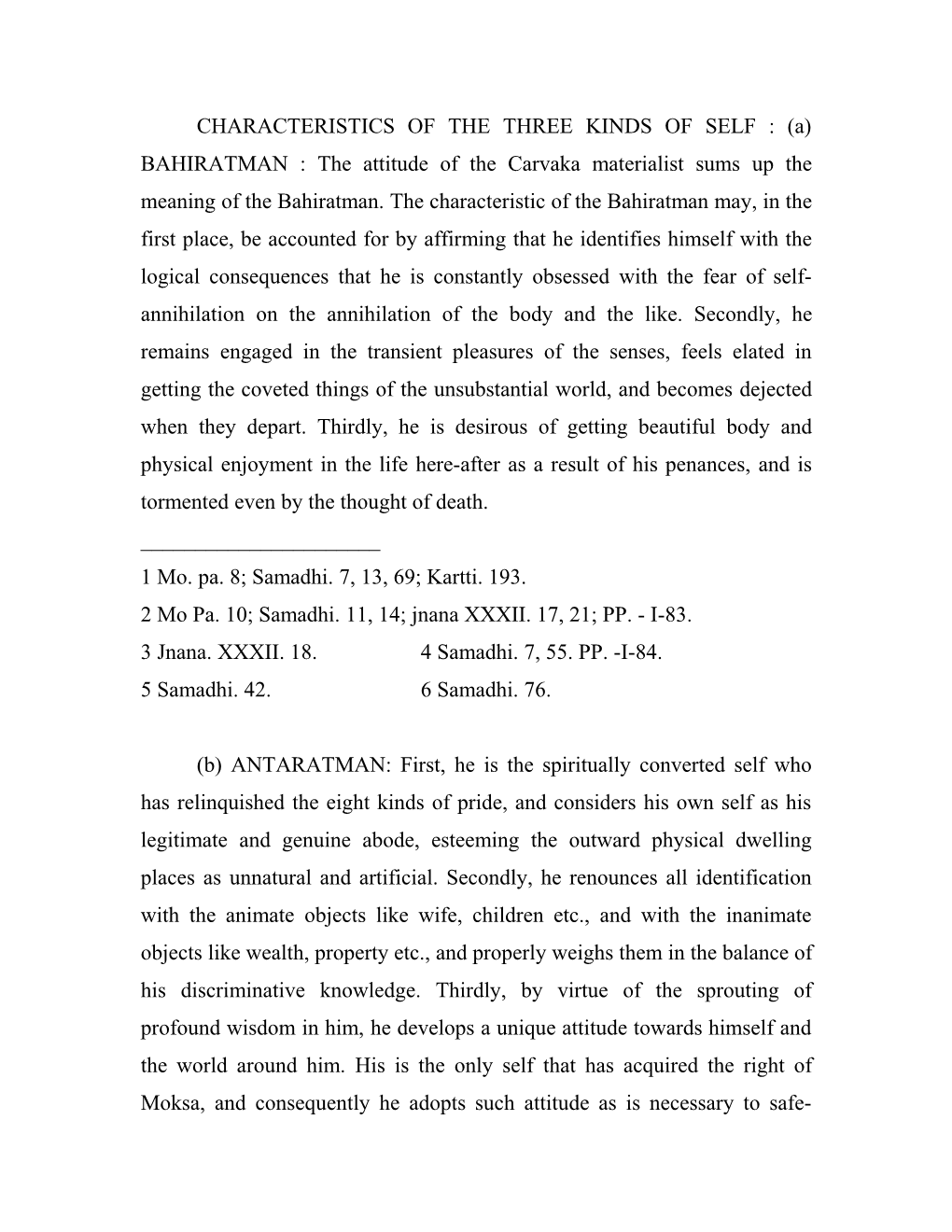 CHARACTERISTICS of the THREE KINDS of SELF : (A) BAHIRATMAN : the Attitude of the Carvaka