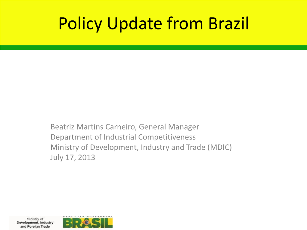 Policy Update from Brazil