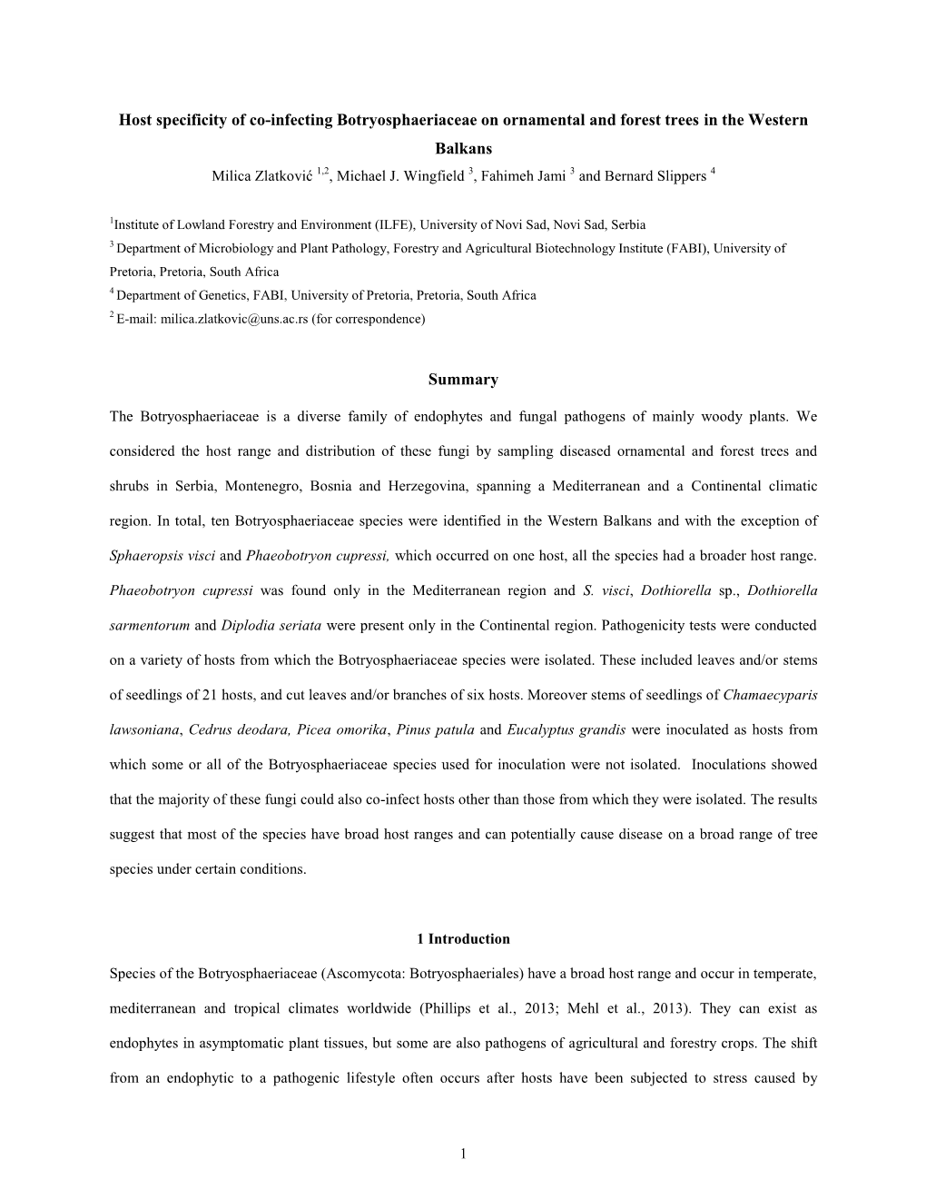 Host Specificity of Co-Infecting Botryosphaeriaceae on Ornamental and Forest Trees in the Western Balkans Milica Zlatković 1,2, Michael J