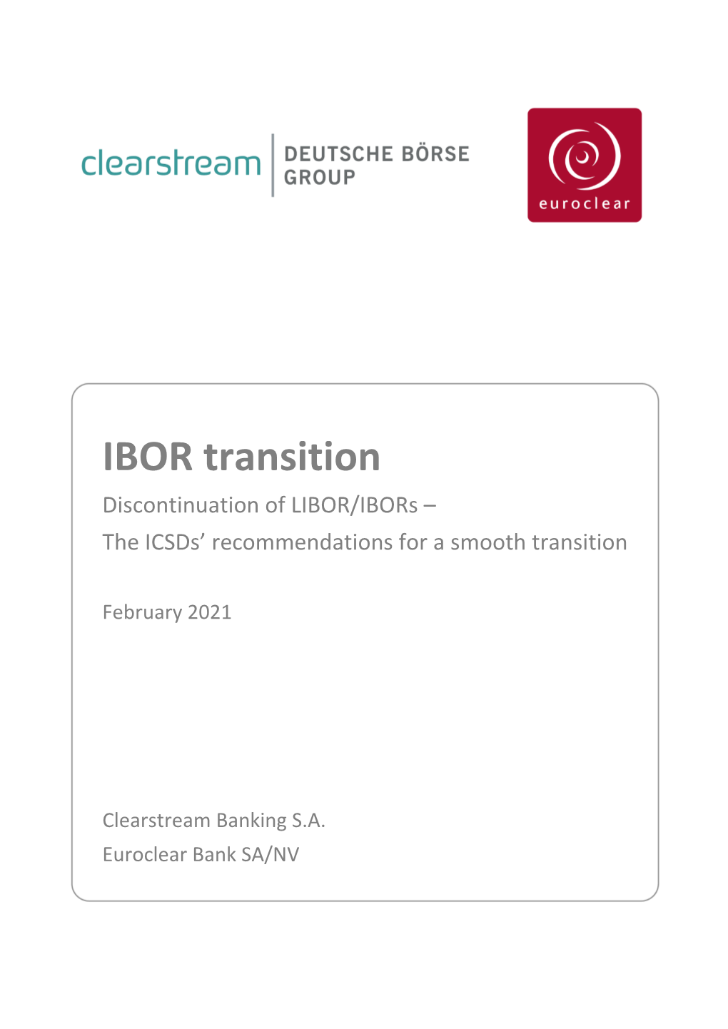 IBOR Transition Discontinuation of LIBOR/Ibors – the Icsds’ Recommendations for a Smooth Transition