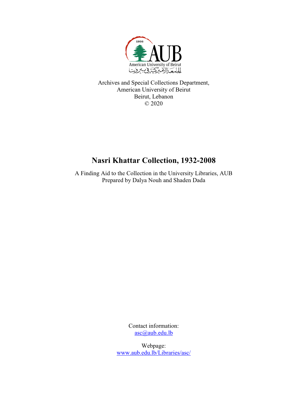 Nasri Khattar Collection, 1932-2008 a Finding Aid to the Collection in the University Libraries, AUB Prepared by Dalya Nouh and Shaden Dada