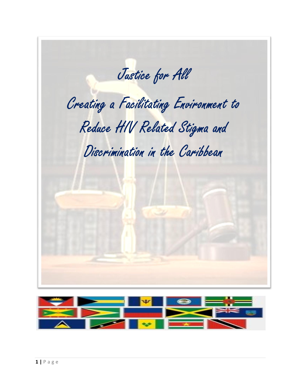 Justice for All Creating a Facilitating Environment to Reduce HIV Related Stigma and Discrimination in the Caribbean