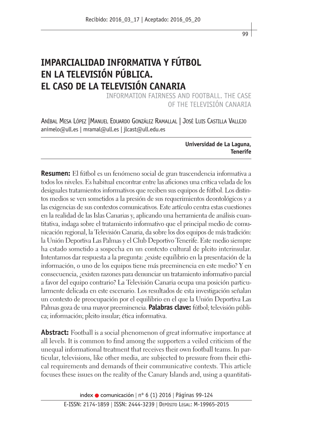 Imparcialidad Informativa Y Fútbol En La Televisión Pública. El Caso De La Televisión Canaria Information Fairness and Football