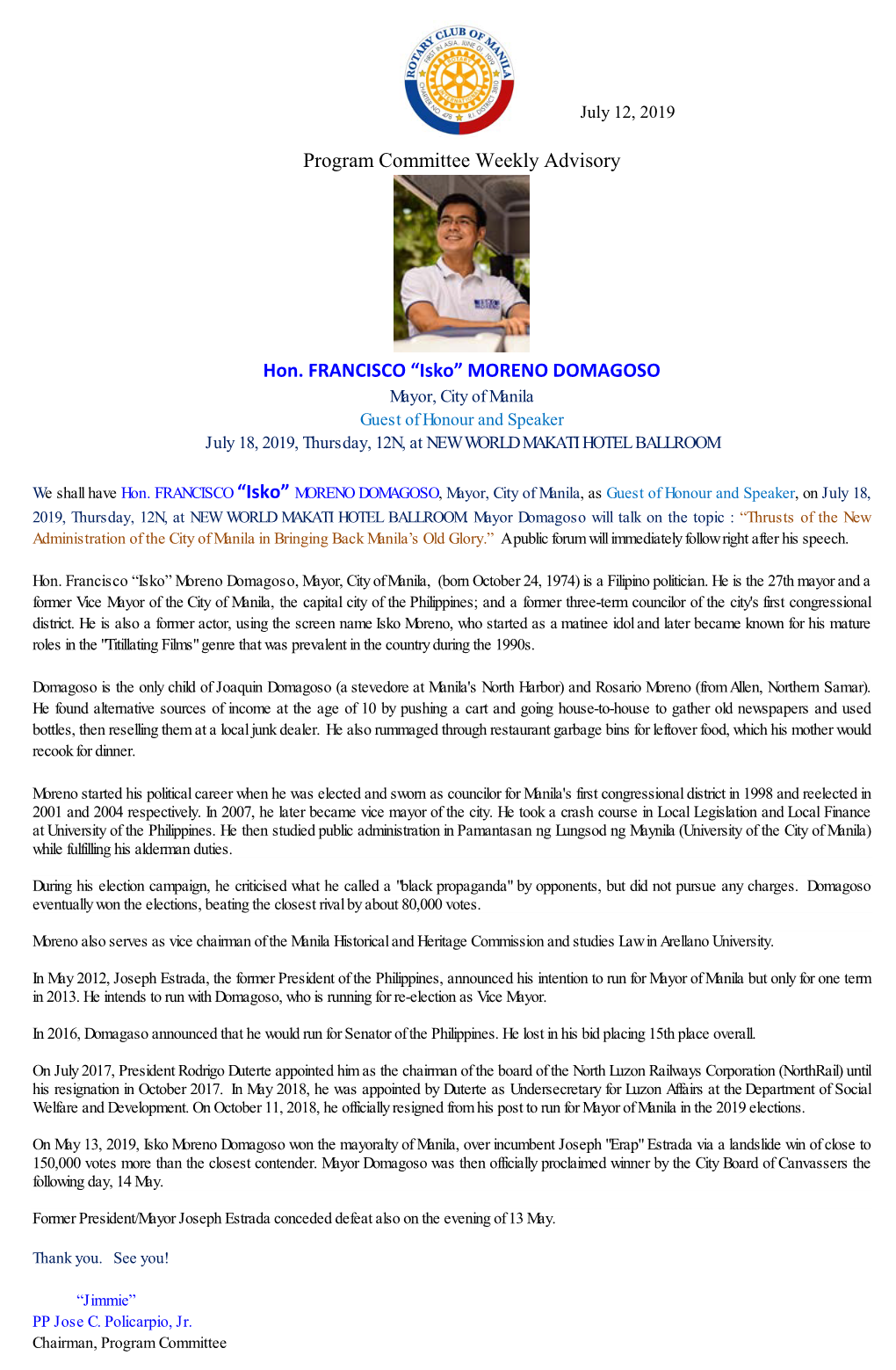 “Isko” MORENO DOMAGOSO Mayor, City of Manila Guest of Honour and Speaker July 18, 2019, Thursday, 12N, at NEW WORLD MAKATI HOTEL BALLROOM