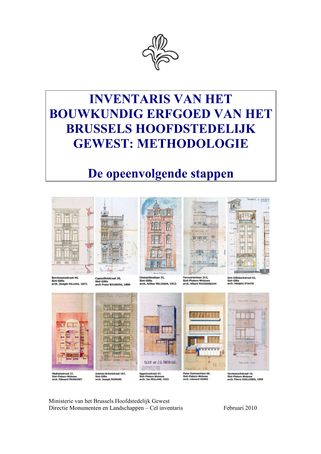 Inventaris Van Het Bouwkundig Erfgoed Van Het Brussels Hoofdstedelijk Gewest: Methodologie