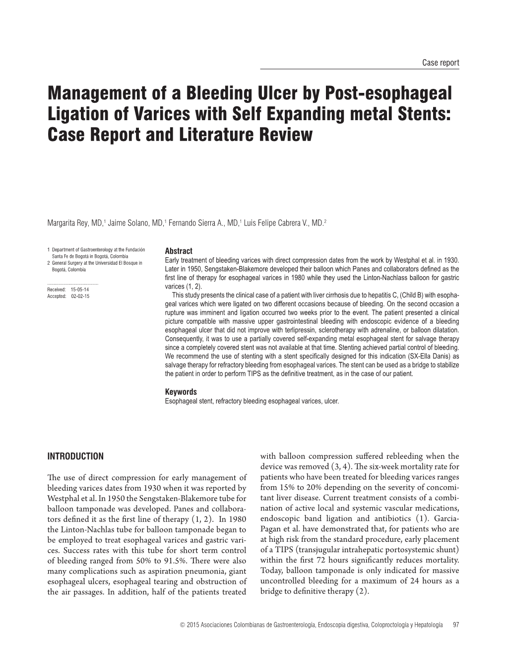 Management of a Bleeding Ulcer by Post-Esophageal Ligation of Varices with Self Expanding Metal Stents: Case Report and Literature Review