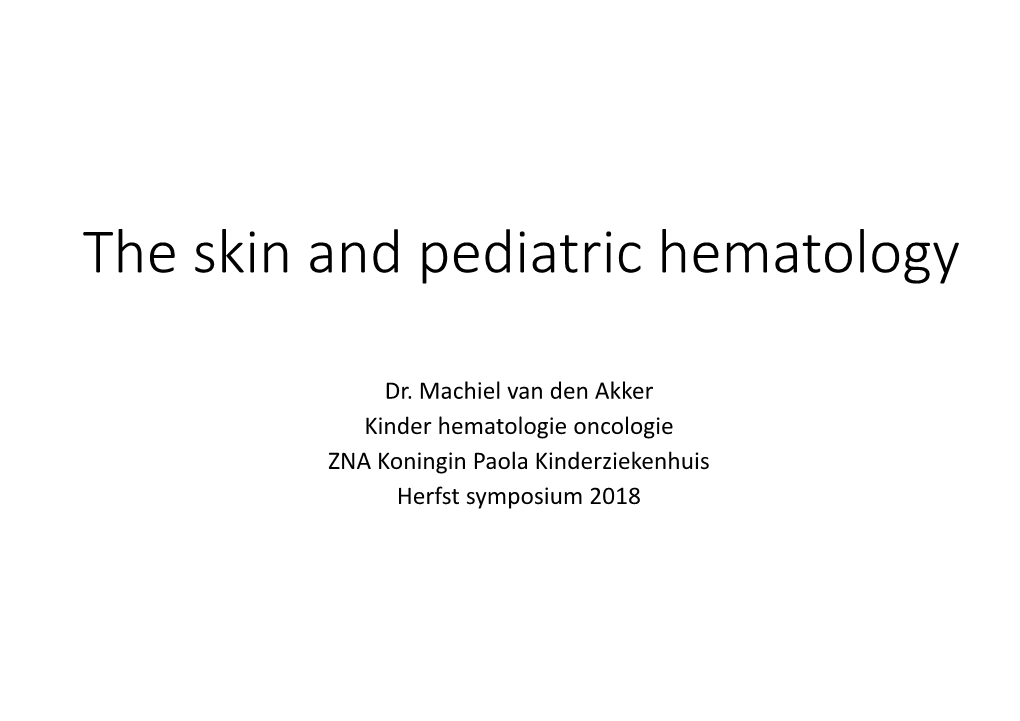 The Skin and Pediatric Hematology