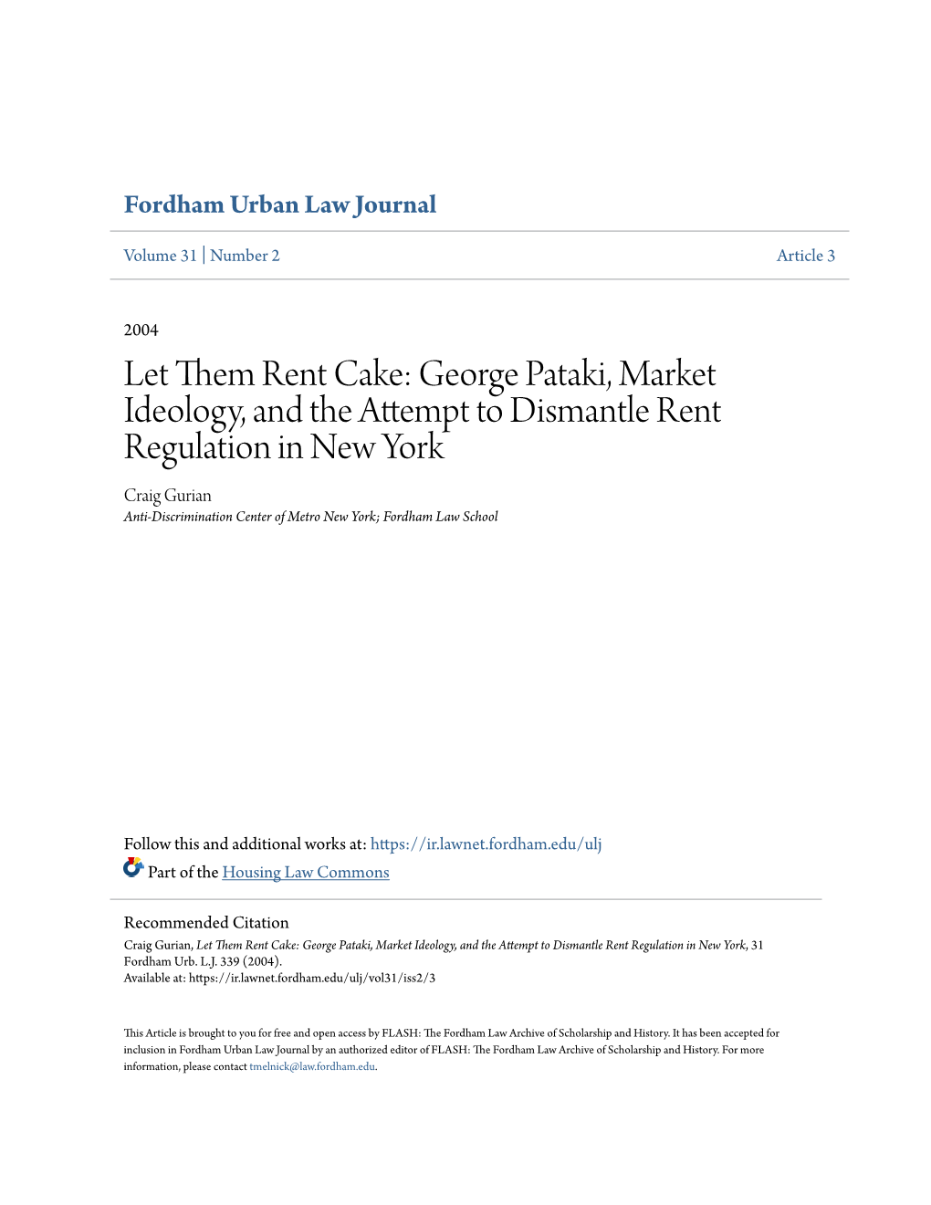 George Pataki, Market Ideology, and the Attempt to Dismantle Rent Regulation in New York Craig Gurian Anti-Discrimination Center of Metro New York; Fordham Law School