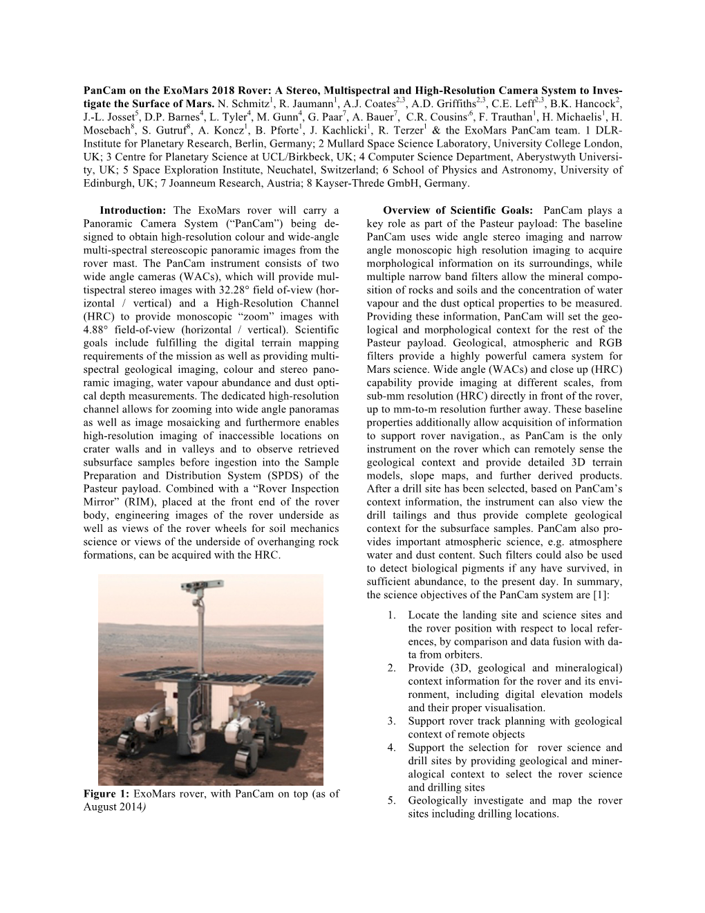 Pancam on the Exomars 2018 Rover: a Stereo, Multispectral and High-Resolution Camera System to Inves- Tigate the Surface of Mars