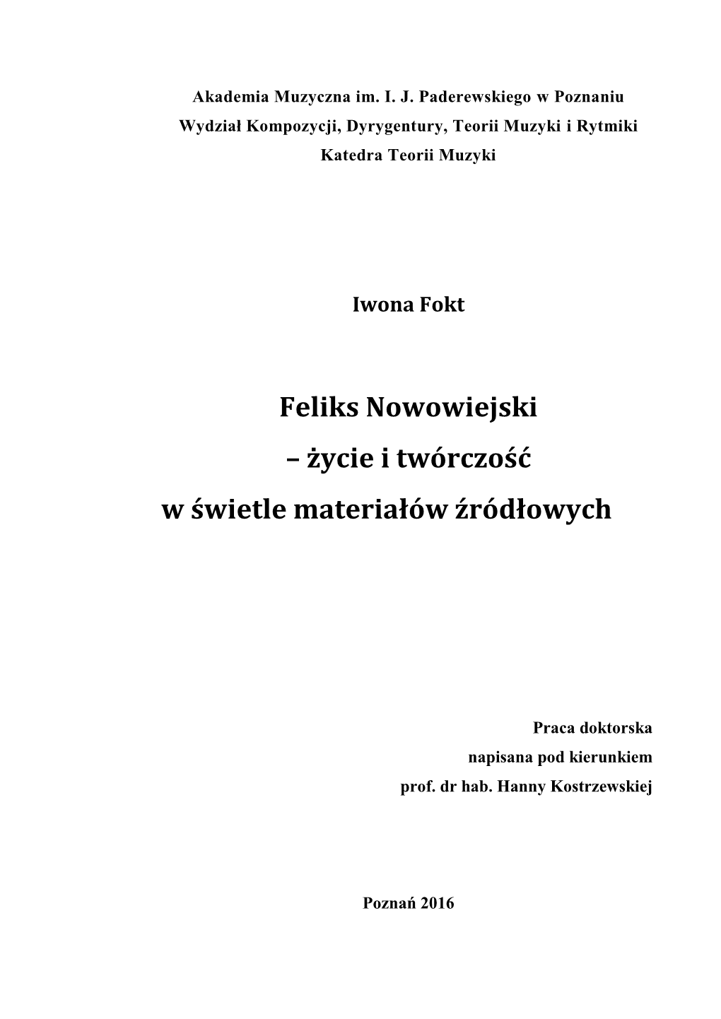 Feliks Nowowiejski – Życie I Twórczość W Świetle Materiałów Źródłowych