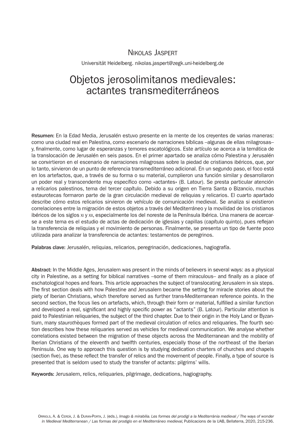 Objetos Jerosolimitanos Medievales: Actantes Transmediterráneos