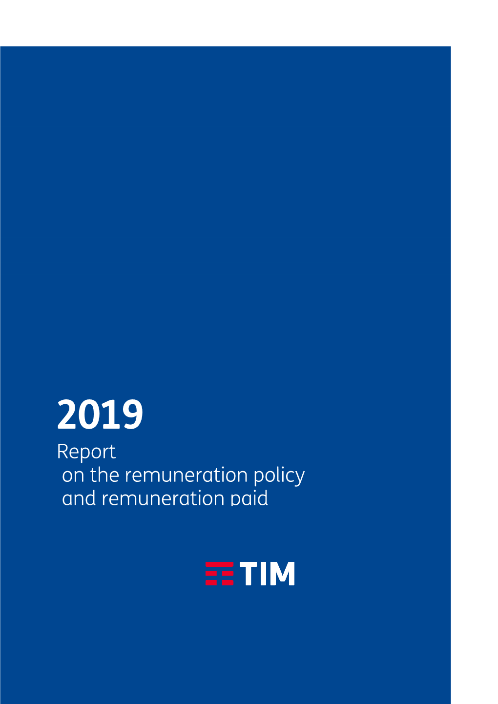 Report on the Remuneration Policy and Remuneration Paid