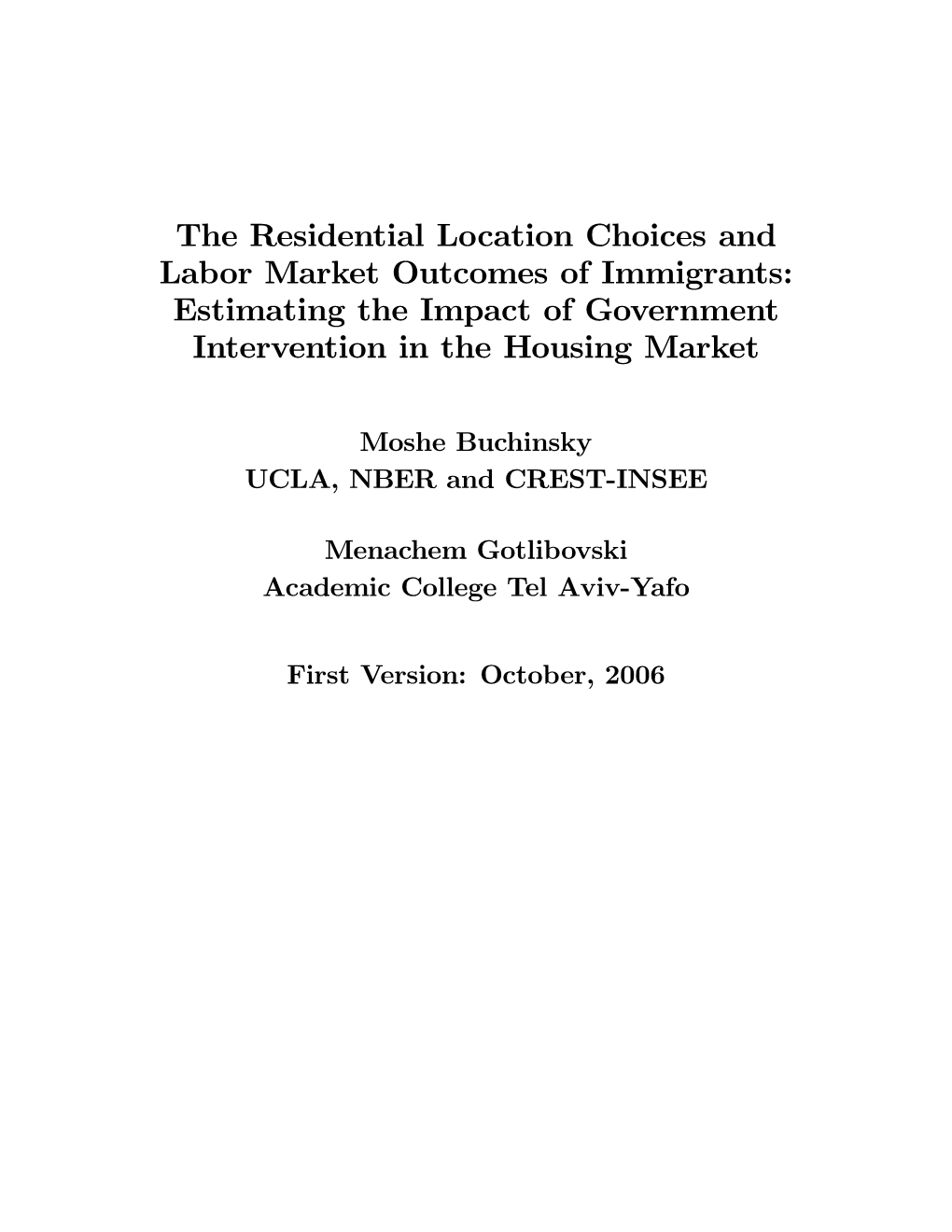 The Residential Location Choices and Labor Market Outcomes of Immigrants: Estimating the Impact of Government Intervention in the Housing Market