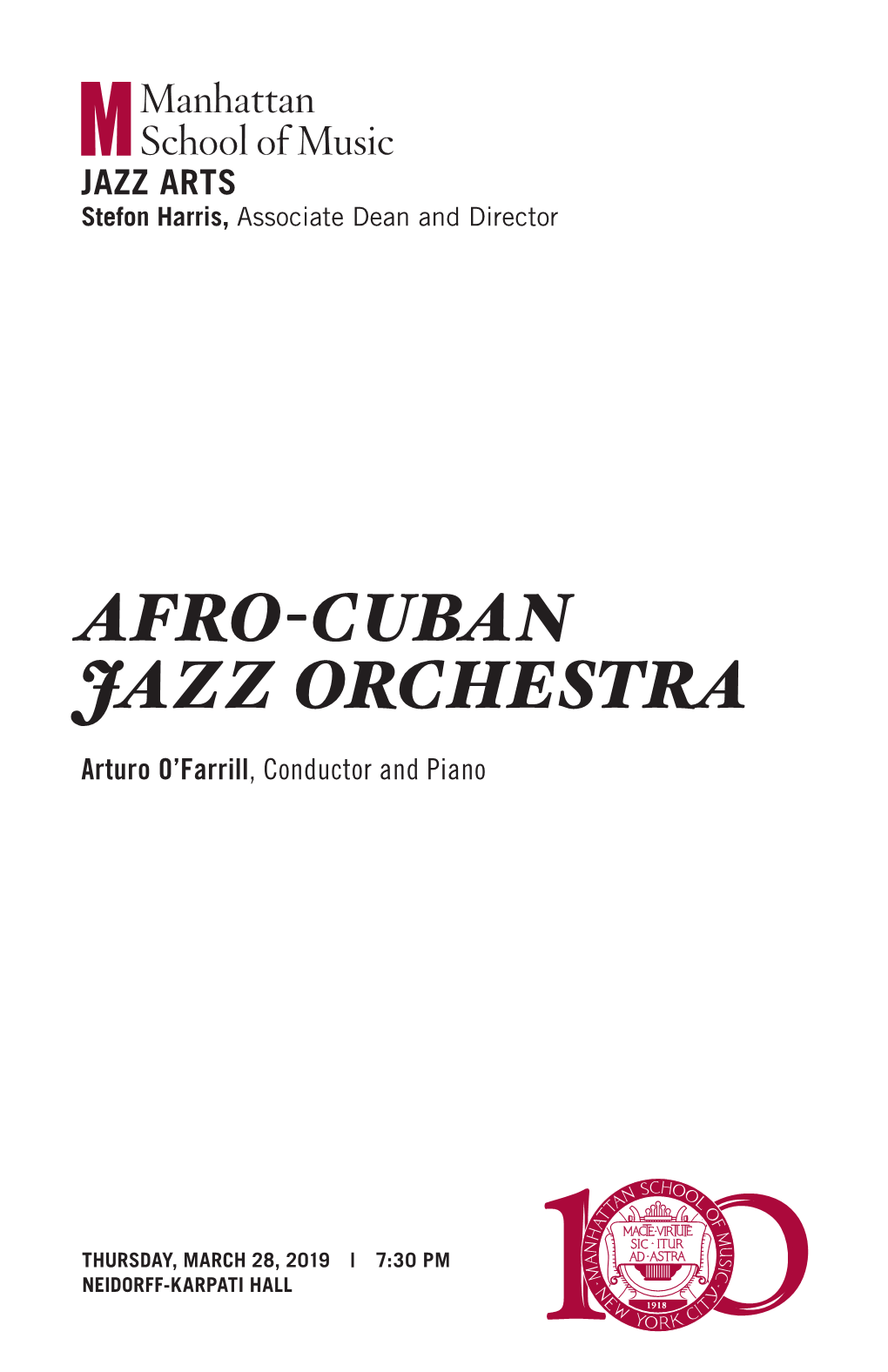 AFRO-CUBAN JAZZ ORCHESTRA Arturo O’Farrill, Conductor and Piano